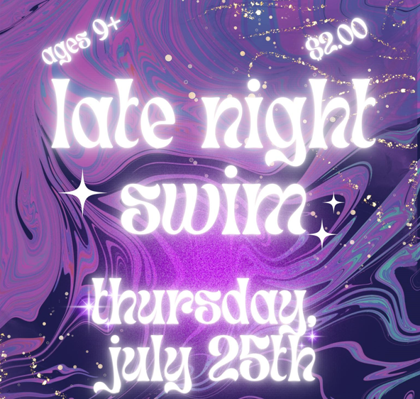 Late Night Swim – July 25, 2024